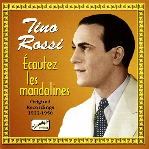Rossi, Tino: Ecoutez Les Mandolines (1933-1950)