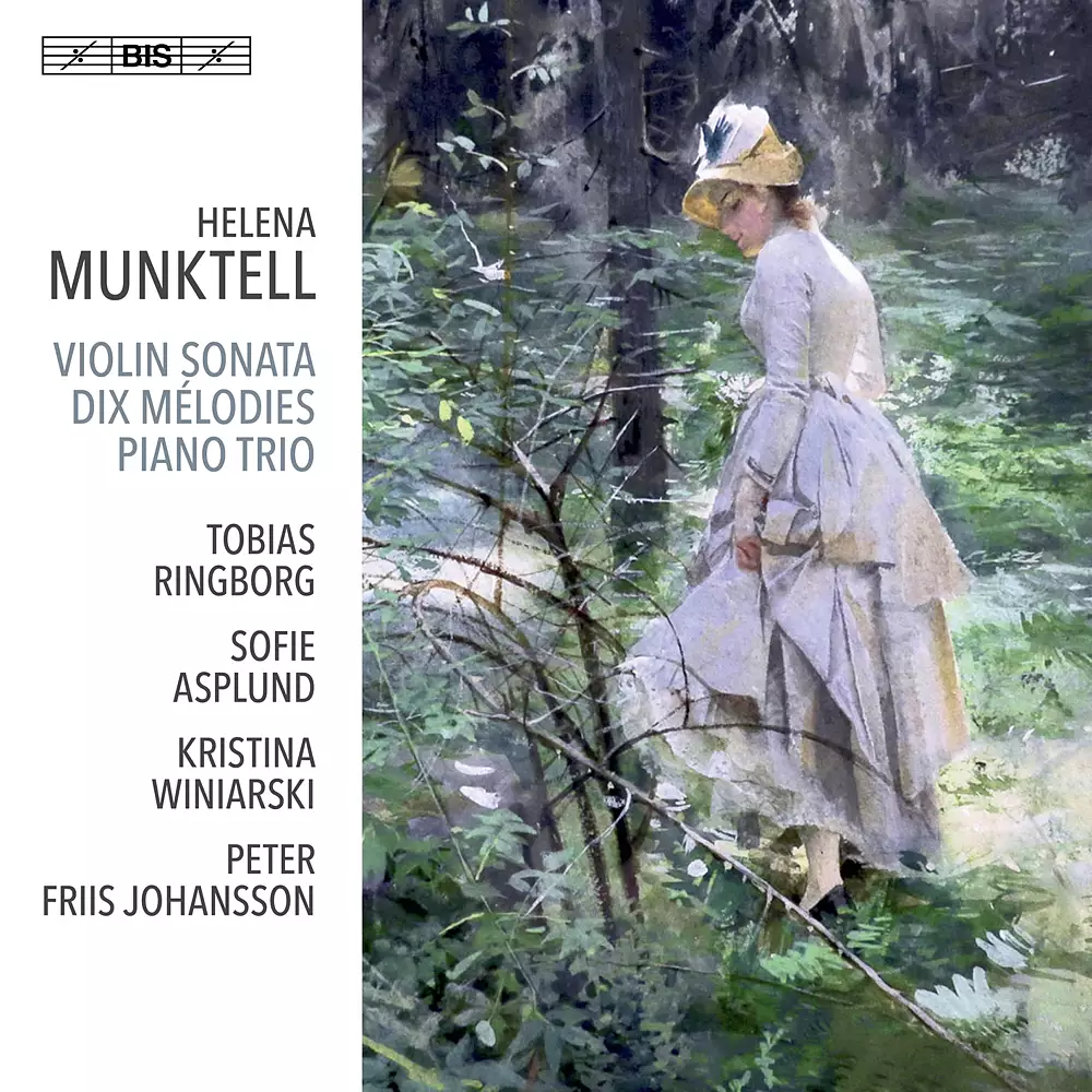 Helena Munktell - Violin Sonata, Dix Mélodies & Kleines Trio