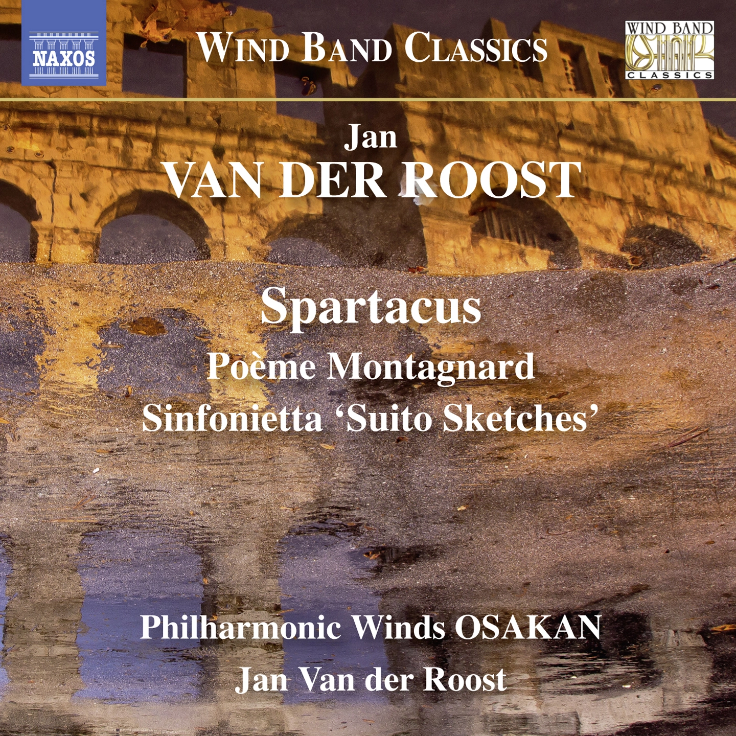 Jan Van der Roost: Music for Wind Band