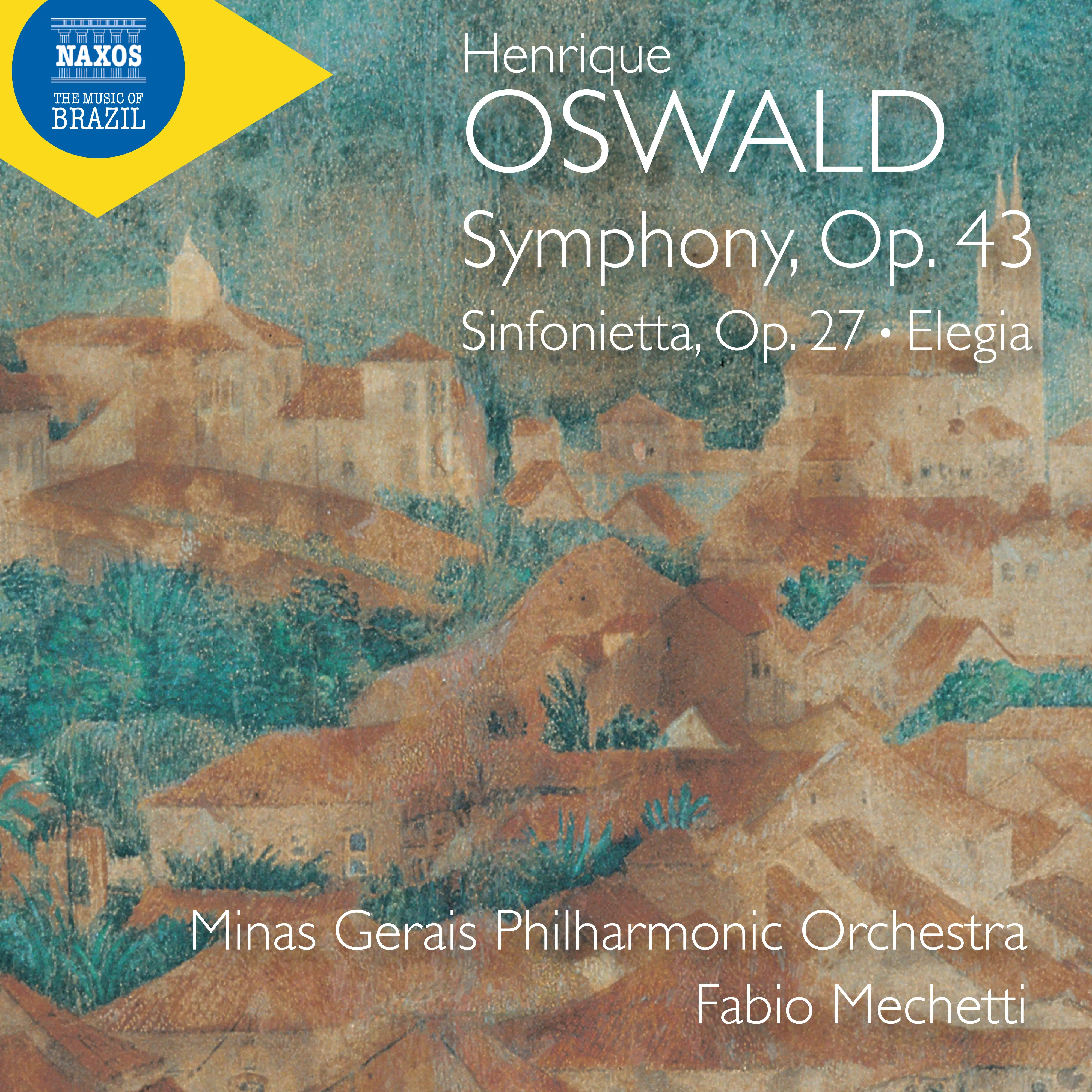 Oswald: Symphony, Op. 43, Sinfonietta, Op. 27 & Elegia