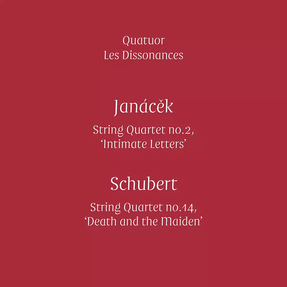 Janacek: String Quartet No. 2 "Intimate Letters" - Schubert: String Quartet No. 14 "Death and the Maiden"