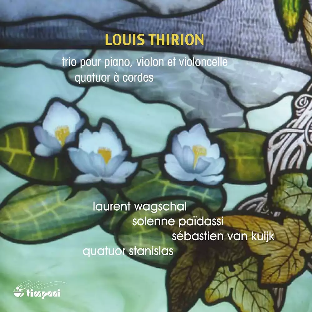 Thirion: Trio pour piano, violon et violoncelle & Quatuor à cordes