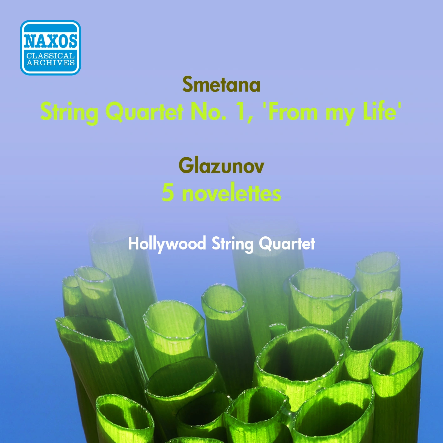 Smetana, B.: String Quartet No. 1, "From My Life" / Glazunov, A.K.: 5 Novelettes (Hollywood String Quartet) (1956)