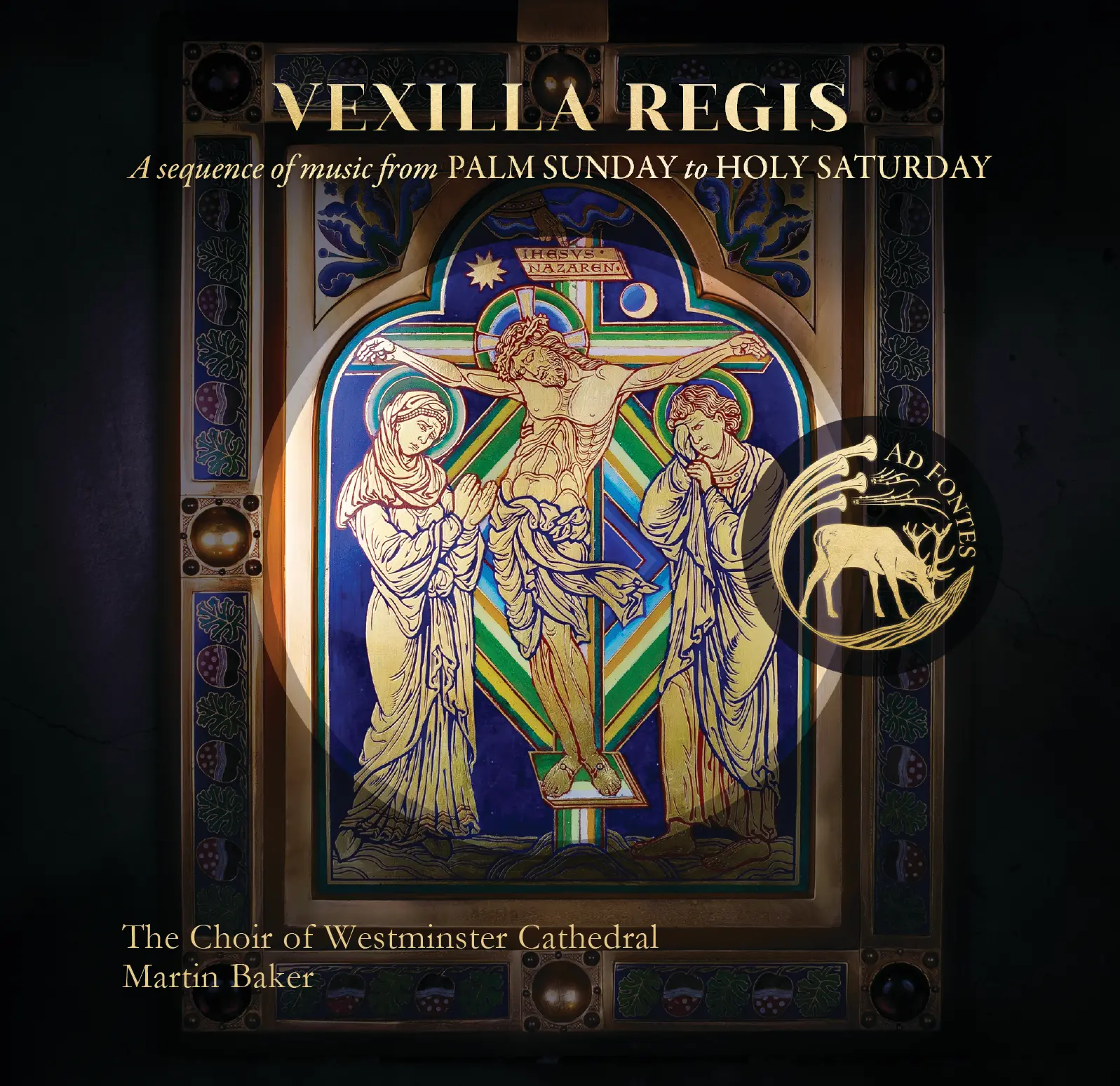 Vexilla Regis: A Sequence of Music from Palm Sunday to Holy Saturday