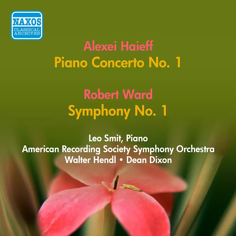 Haieff, A.: Piano Concerto No. 1 / Ward, R.: Symphony No. 1 (Smit, American Recording Society Symphony, Hendl, Dixon) (1952)