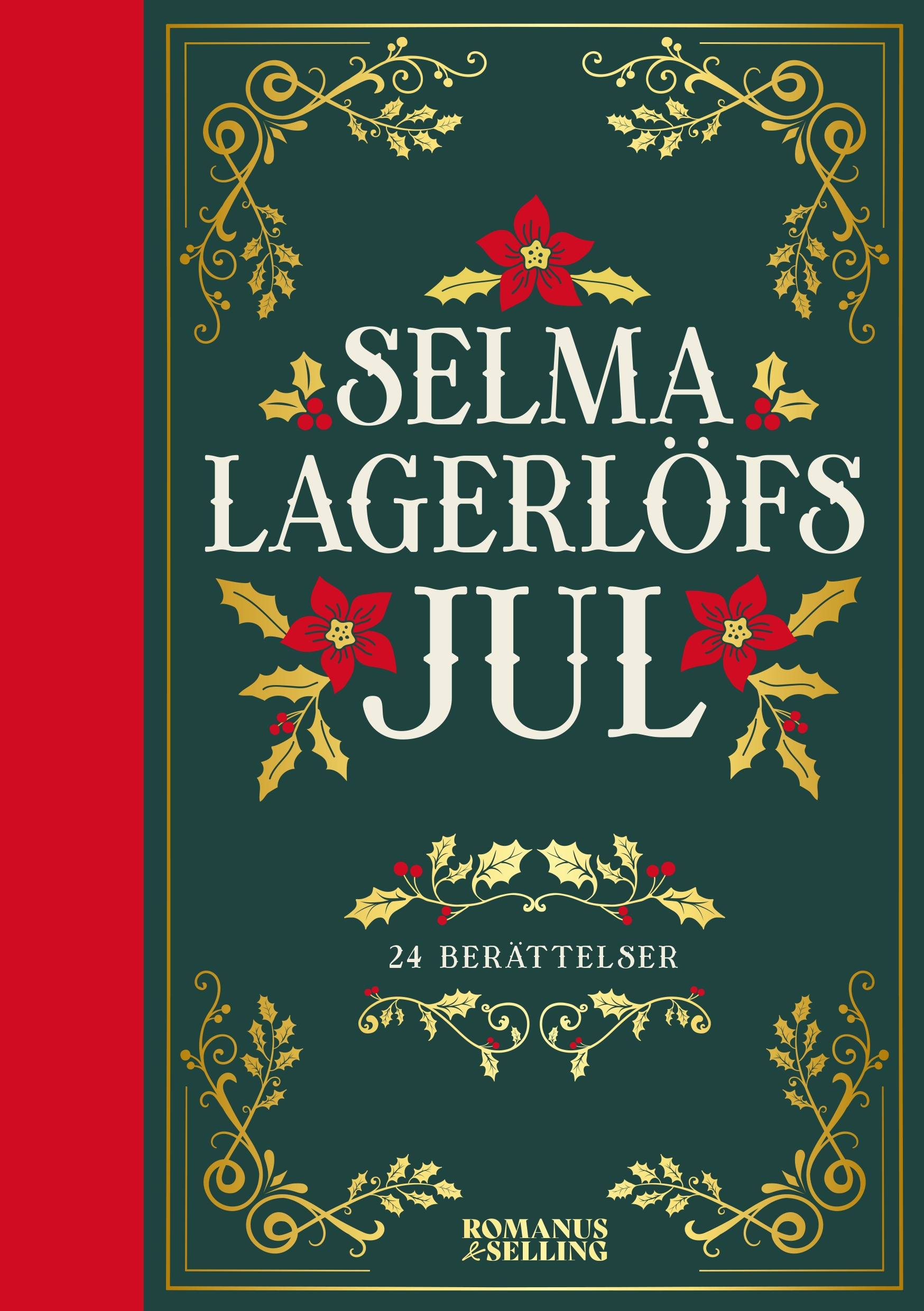 Selma Lagerlöfs Jul : 24 klassiska berättelser att läsa i väntan på julen