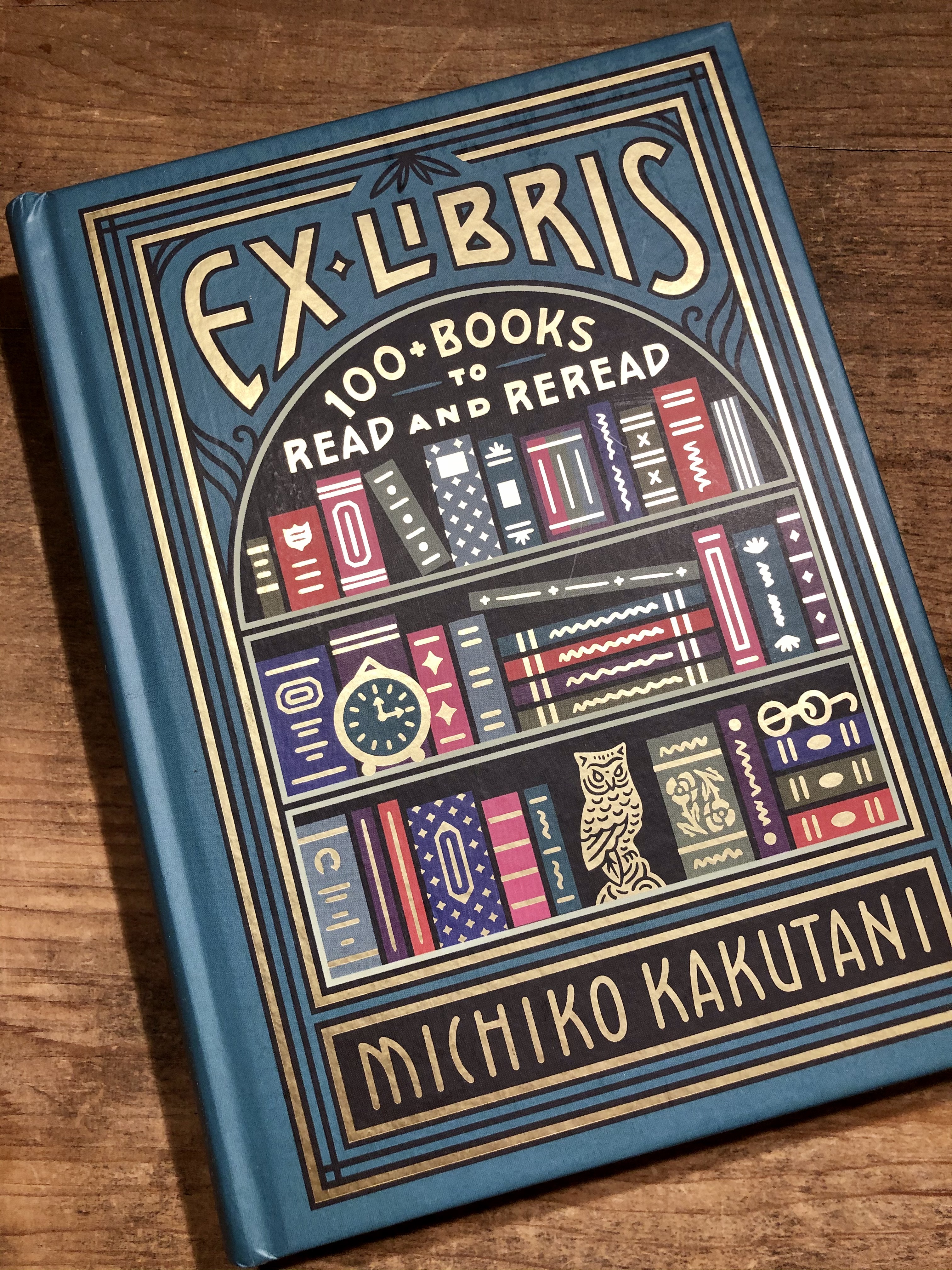 Michiko Kakutani : Ex Libris - 100+ Books to Read and Reread - en liten pärla! - 2