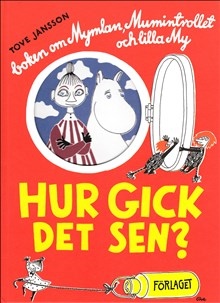 Mumin : Tove Jansson - Hur gick det sen?