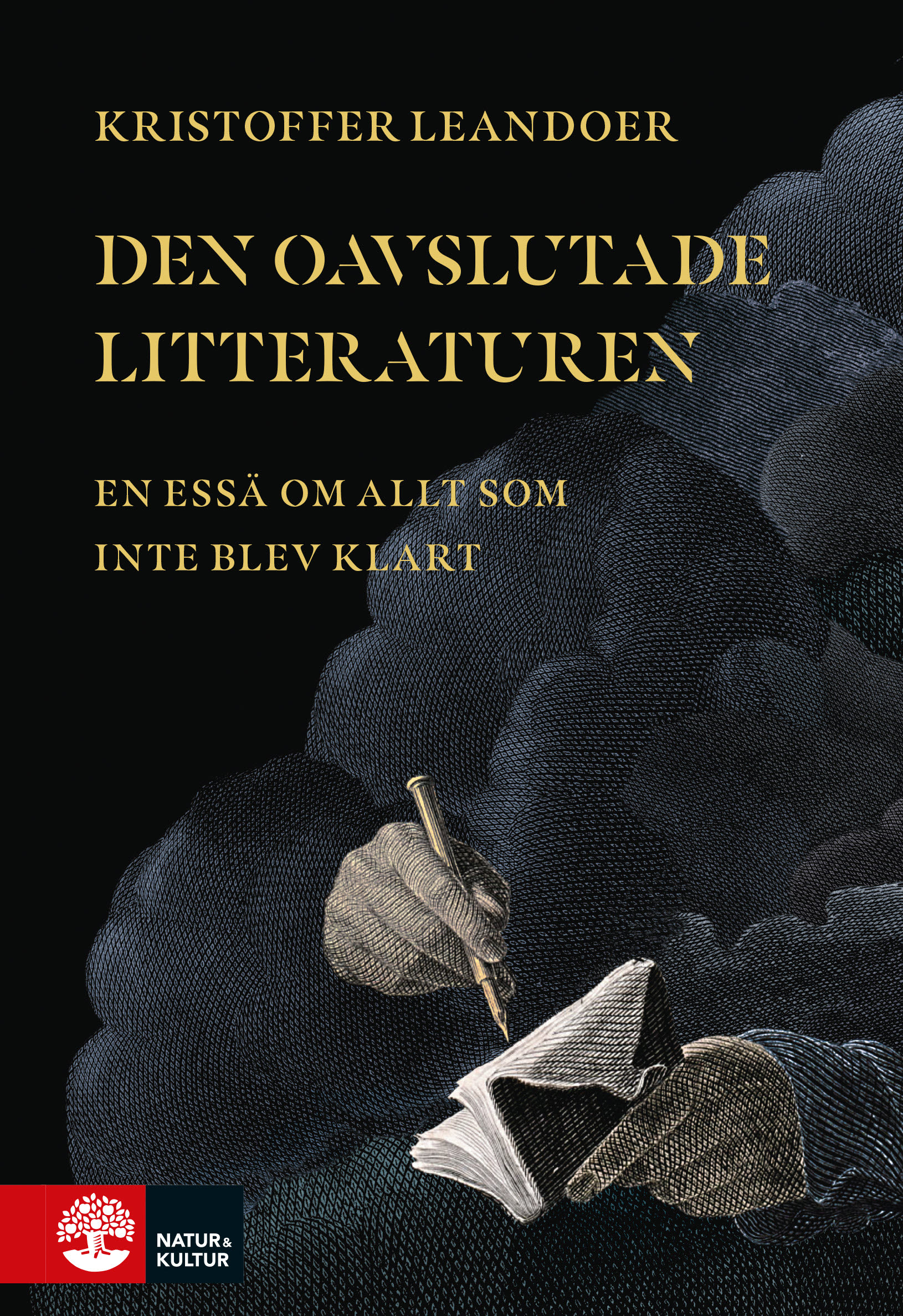 Kristoffer Leandoer : Den oavslutade litteraturen - En essä om allt som inte blev klart