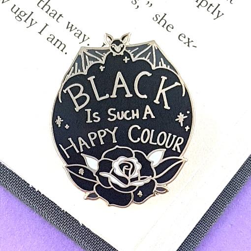 Black is such a happy colour : Enamel Pin