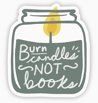 Fly Paper Products : Burn Candles not Books  - Vinyl Sticker