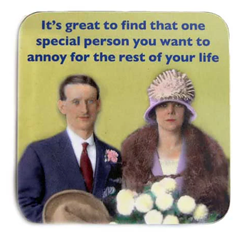 Photocaption : "It's great to find that one special person you want to annoy for the rest of your life" - glasunderlägg i melamin
