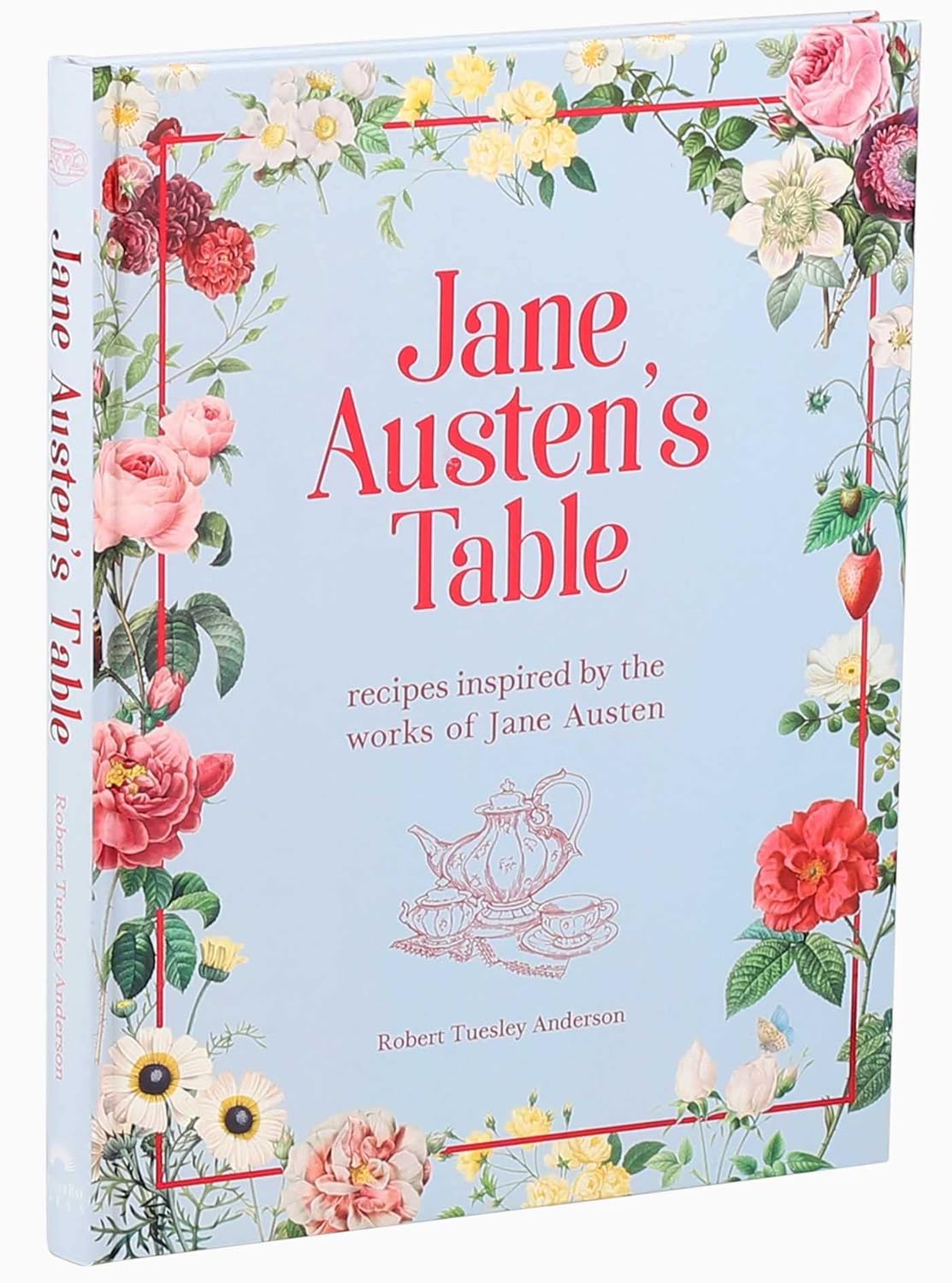 Jane Austen's Table : Recipes Inspired by the Works of Jane Austen: Picnics, Feasts and Afternoon Teas - 7
