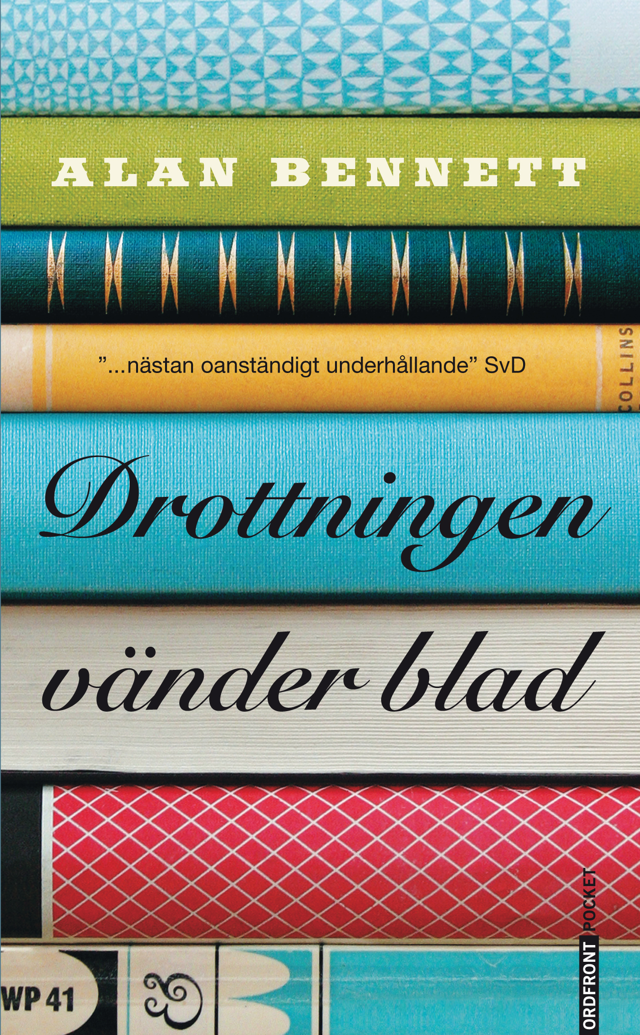 Alan Bennett : Drottningen vänder blad - Underhållande och underfundigt om hur böcker berikar livet!