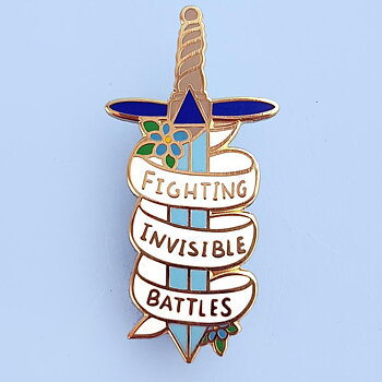 Fighting Invisible Battles : Enamel Pin