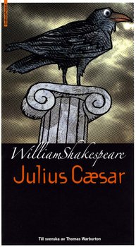 William Shakespeare : Julius Ceasar