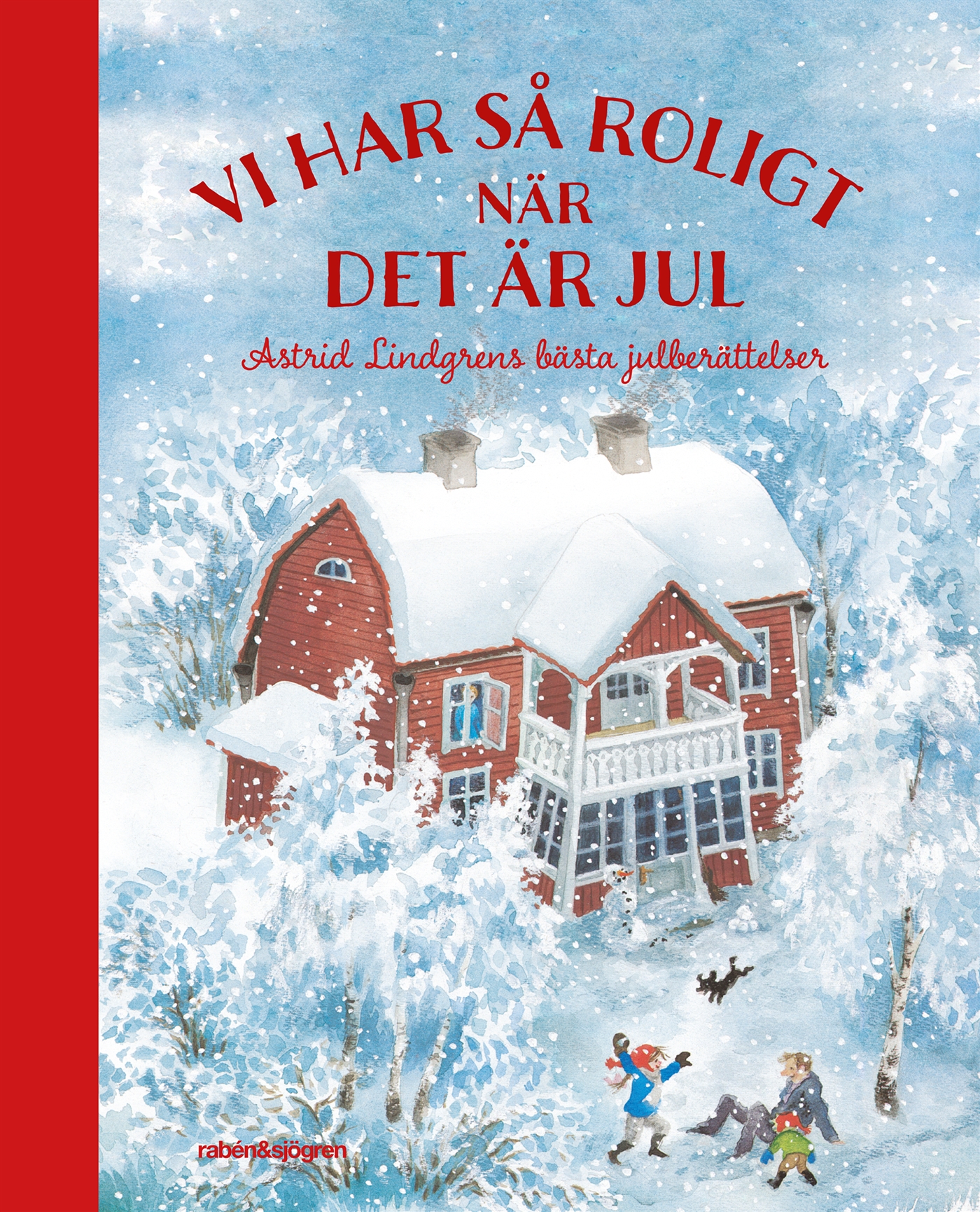Astrid Lindgren : Vi har så roligt när det är jul - Astrid Lindgrens bästa julberättelser