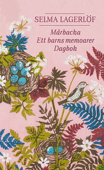 Selma Lagerlöf : Mårbacka, Ett barns memoarer, Dagbok