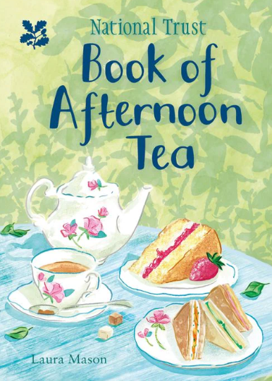 National Trust : Book of Afternoon Tea - From cucumber sandwiches to jam and scones