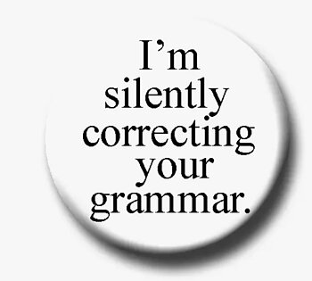 Fly Paper Products : I'm silently correcting your grammar - Badge 