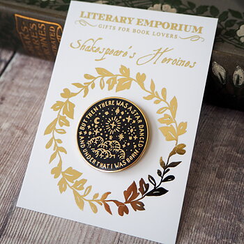 Literary Emporium : "...but then there was a star danced, and under that was I born". - Enamel Pin