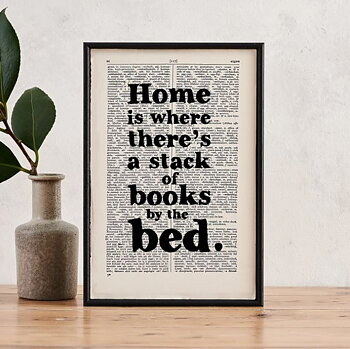 Book Page Print : Home is where there is a stack of books