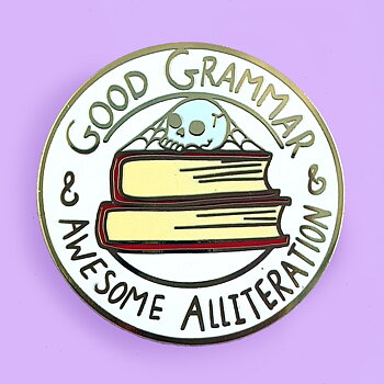 Good Grammar & Awesome Alliteration : Enamel Pin