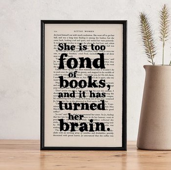 Book Page Print : Little Women She is too fond of books