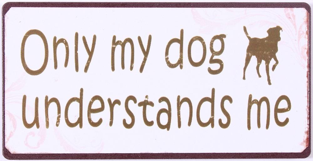 Kylskåpsmagnet Only my dog understands