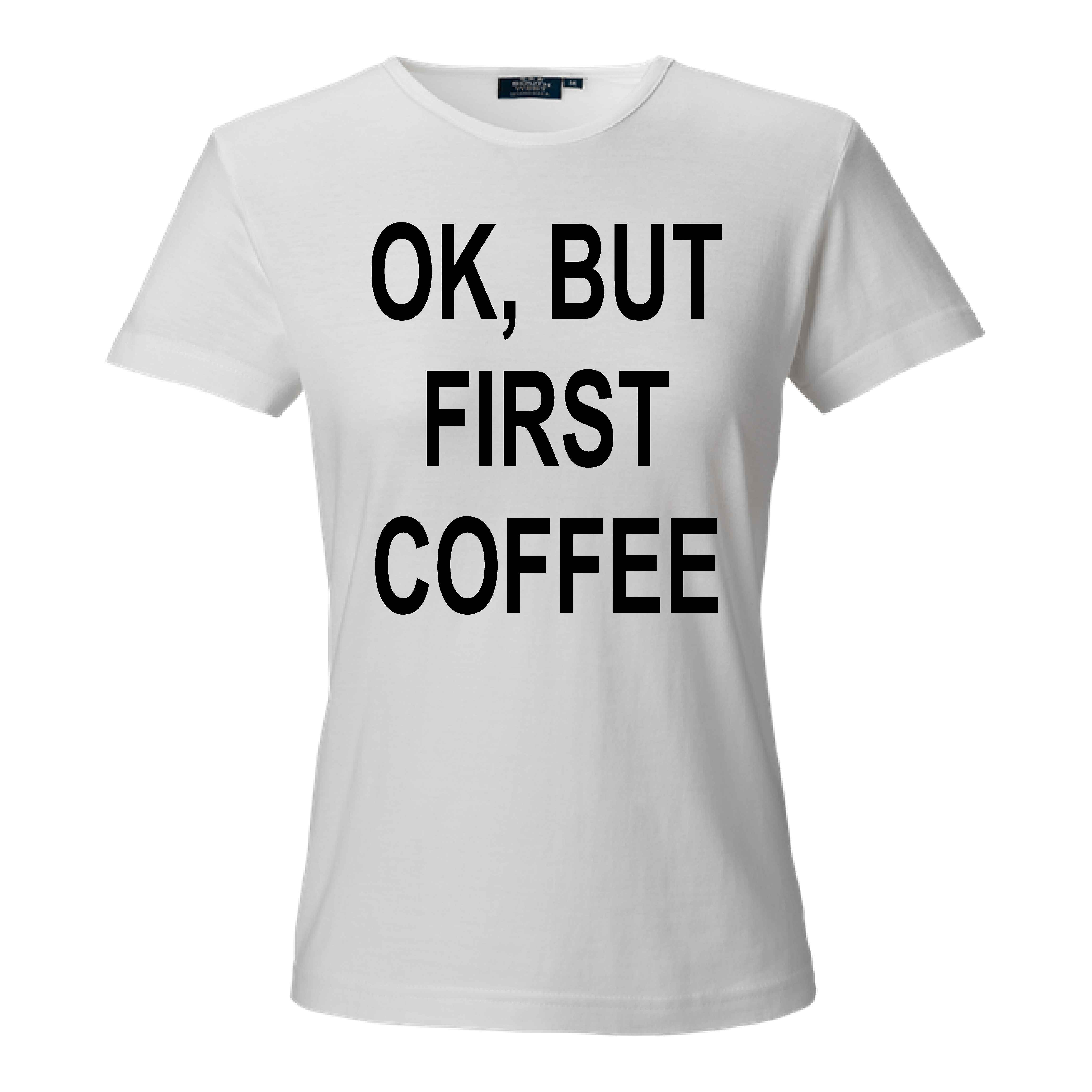 T-shirt First Coffee