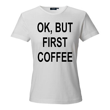 T-shirt First Coffee