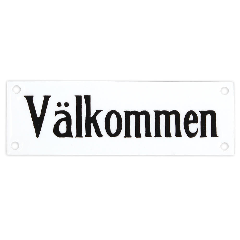 VÄLKOMMEN SIGN