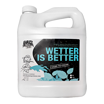 Fearless Gardener Wetter is Better 