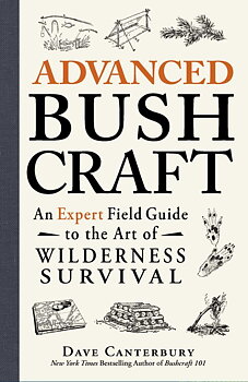 Dave Canterbury Advanced bushcraft 