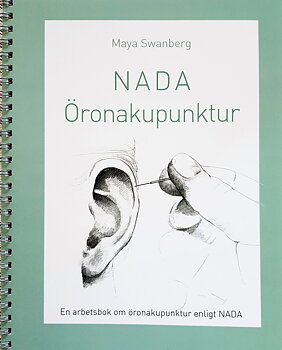 NADA - En arbetsbok om Öronakupunktur enligt NADA