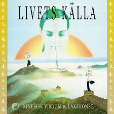Livets källa, Kinesisk visdom och läkekonst