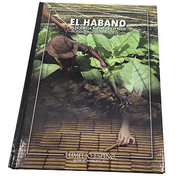El Habano - From Seed To Cigar In 539 Steps