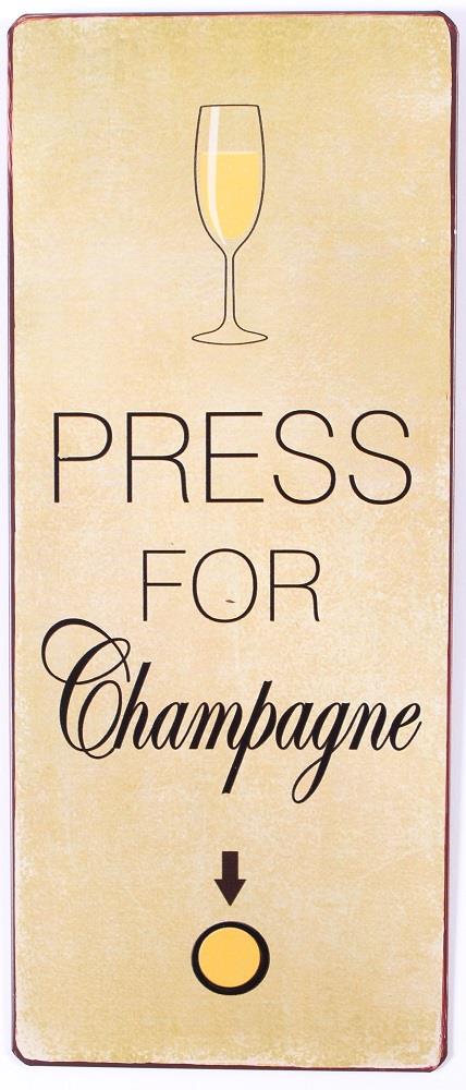 Plåtskylt – Press for champagne