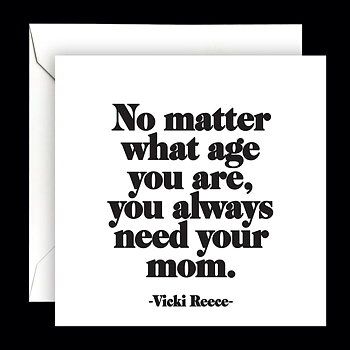 Dubbelt kort med kuvert Quotable – ...you always need your mom 13x13cm