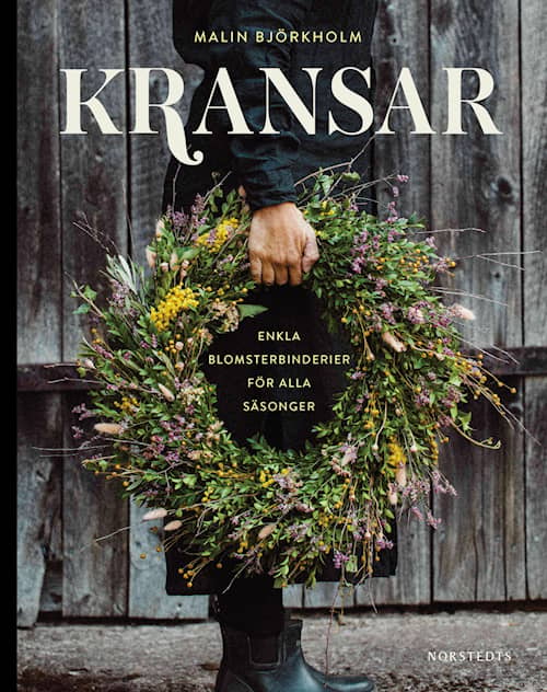 Kransar – Enkla blomsterbinderier för alla säsonger