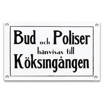 Skylt i emaljfinish – Bud och Poliser hänvisas till...