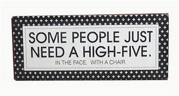 PLÅTSKYLT – ... HIGH-FIVE IN THE FACE