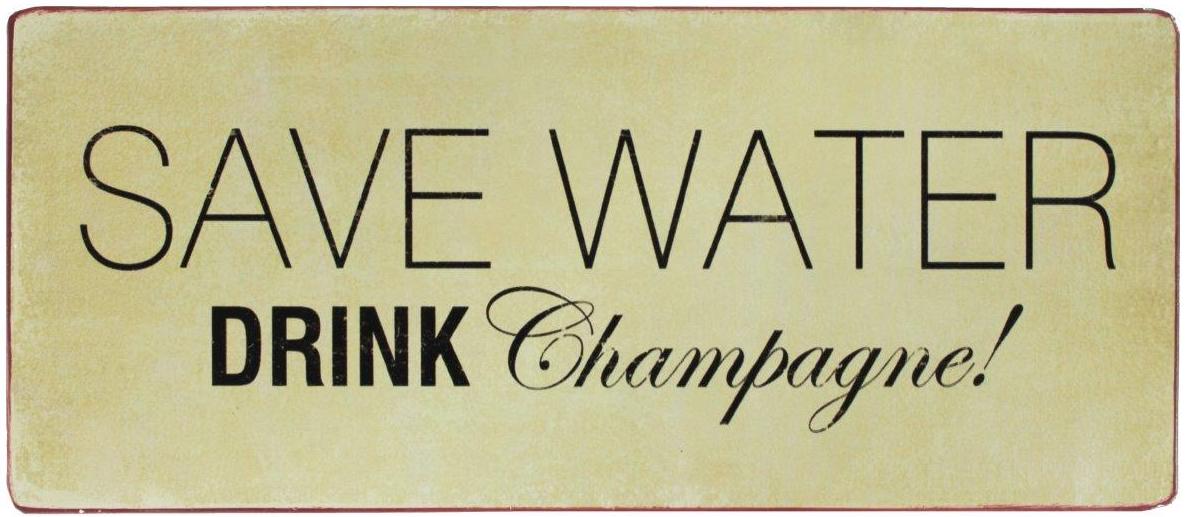 Plåtskylt – Save water drink Champagne