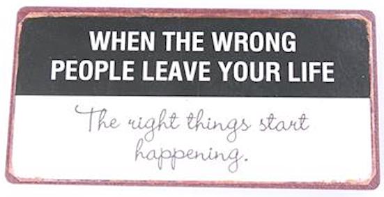 MAGNET – When the wrong people leave your life...