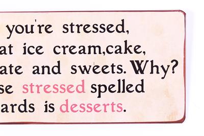 Plåtskylt – ... Stressed spelled backwards is desserts - 3