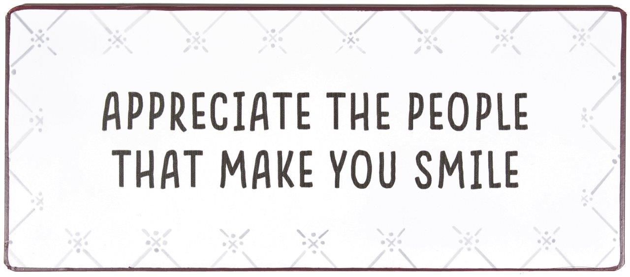 Plåtskylt – Appreciate the people that make you smile - 2