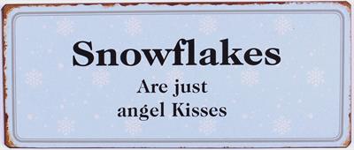 PLÅTSKYLT – SNOWFLAKES ARE...