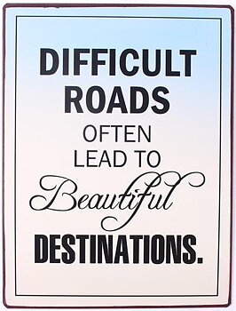 Plåtskylt – Difficult roads...