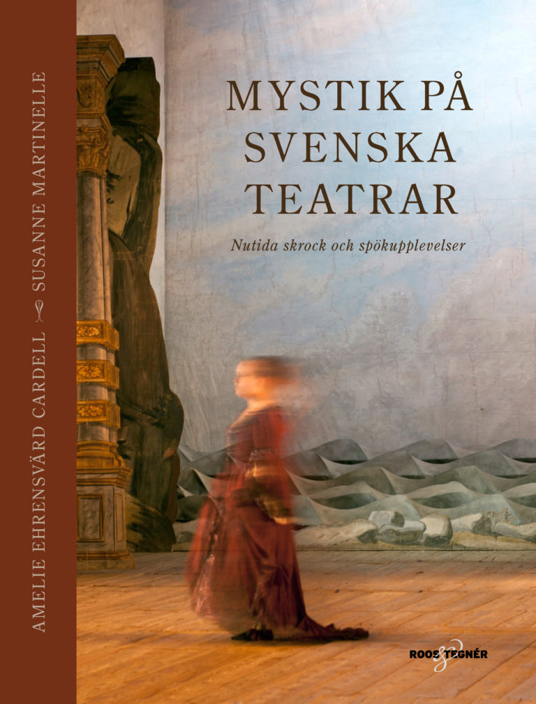 Mystik på svenska Teatrar – Nutida skrock och spökupplevelser