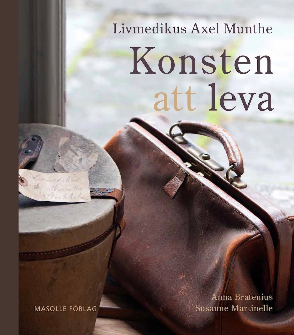 Livmedikus Axel Munthe – Konsten att leva